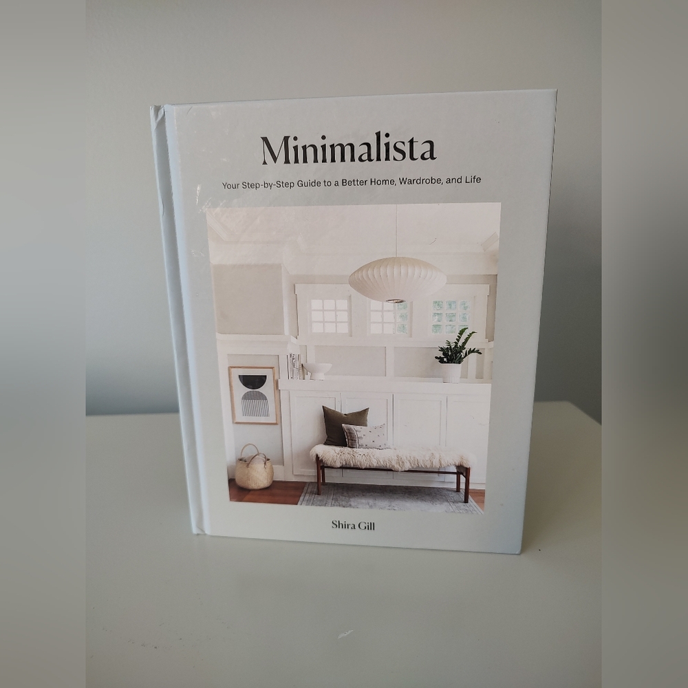 Minimalista: Your Step-By-Step Guide To A Better Home, Wardrobe And Life Book